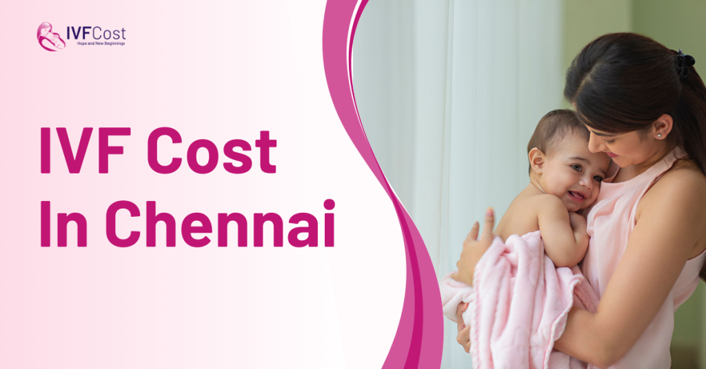 IVF Cost In Chennai